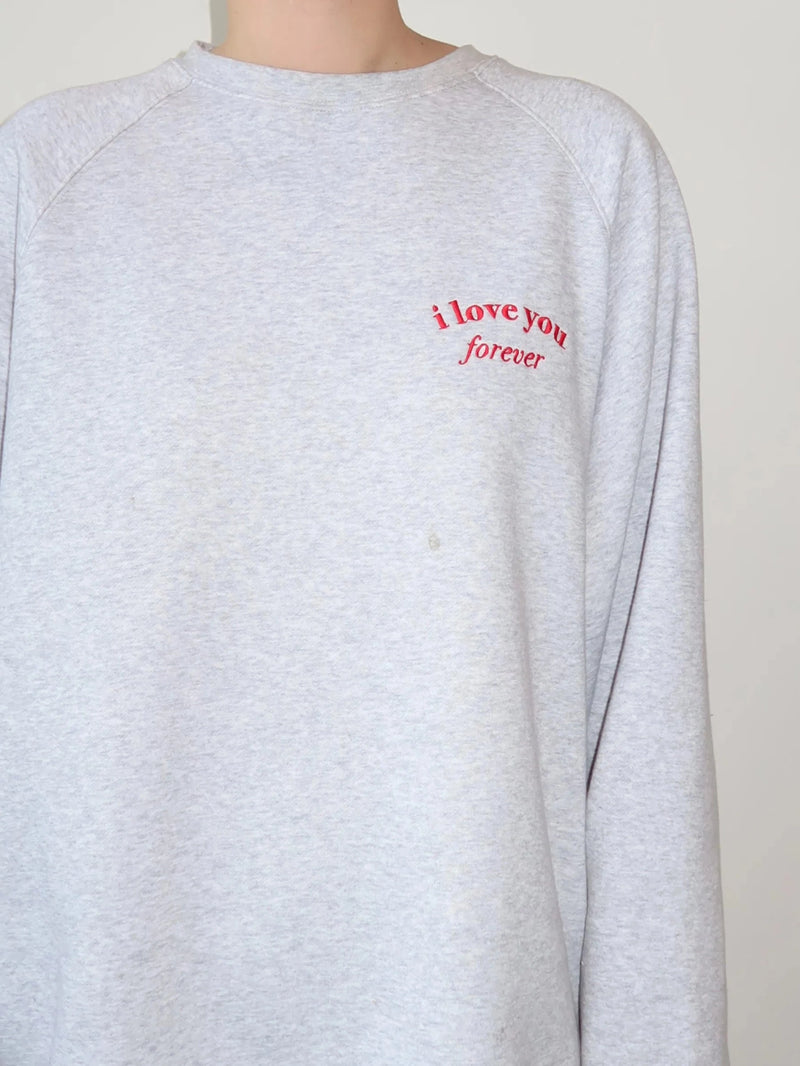 The "I LOVE YOU FOREVER" Not Your Boyfriend's Crew Neck Sweatshirt - Grey